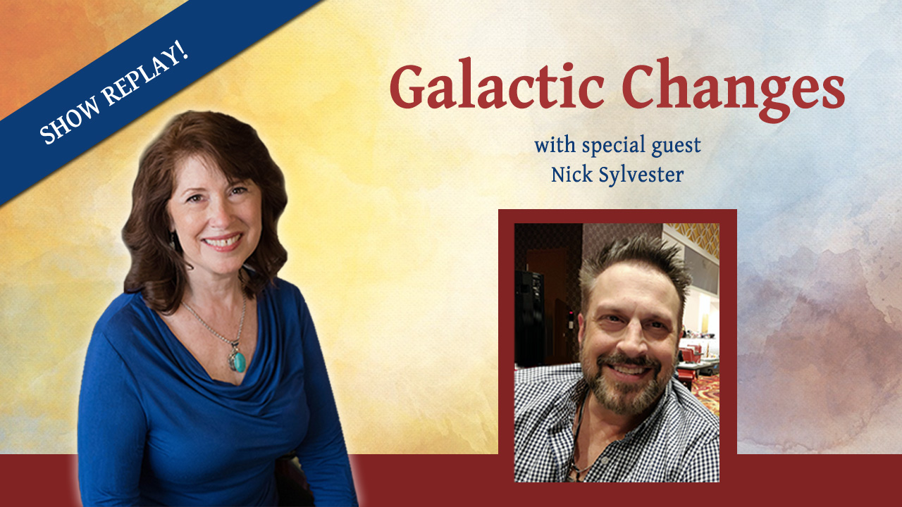 Inspiring Hope Show #147 - Galactic Changes with Nick Sylvester - Lois ...