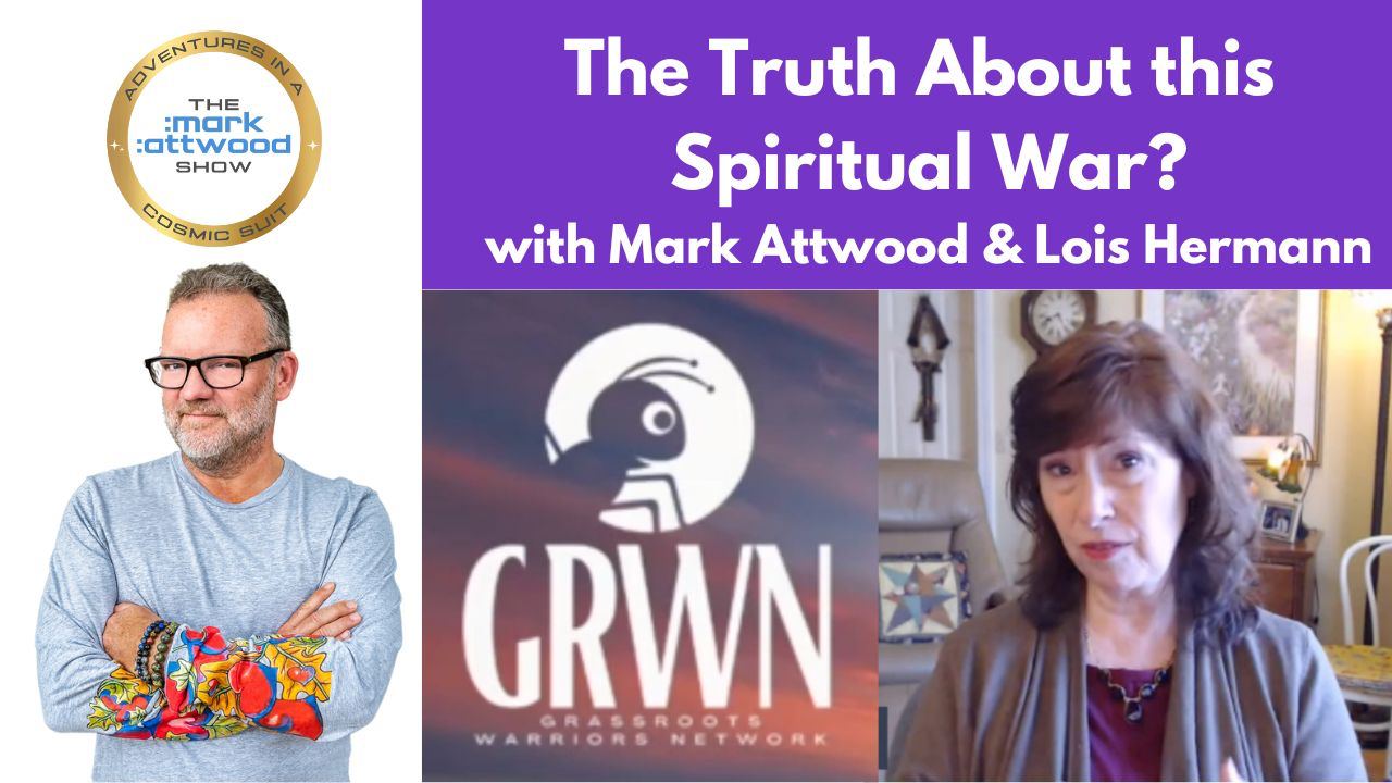 The Truth About This Spiritual War – Mark Attwood & Lois Hermann