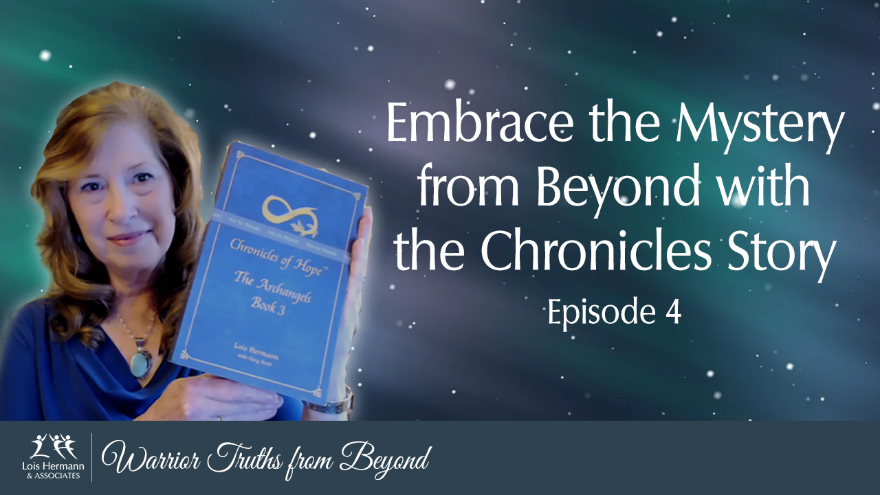 Embrace the Mystery from Beyond with the Chronicles Story – Warrior Truths from Beyond – Episode 4