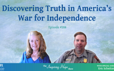Discovering Truth in America’s War for Independence with Eric Schnitzer – Inspiring Hope #208