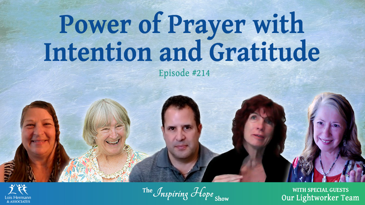 The Power of Prayer with Light Warrior Team – Inspiring Hope #214