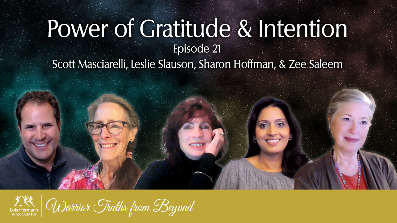 Warrior Truths from Beyond Episode 21 – Gratitude & Intention